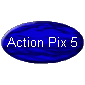 Action Pix 5