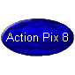 Action Pix 8